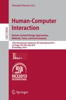 Human-Computer Interaction: Human-Centred Design Approaches, Methods, Tools and Environments : 15th International Conference, HCI International 2013, Las Vegas, NV, USA, July 21-26, 2013, Proceedings, Part I
