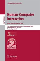 Human-Computer Interaction: Users and Contexts of Use : 15th International Conference, HCI International 2013, Las Vegas, NV, USA, July 21-26, 2013, Proceedings, Part III