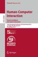 Human-Computer Interaction: Towards Intelligent and Implicit Interaction Information Systems and Applications, Incl. Internet/Web, and HCI