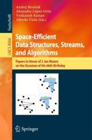 Space Efficient Data Structures, Streams, and Algorithms