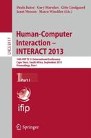 Human-Computer Interaction -- INTERACT 2013 Information Systems and Applications, Incl. Internet/Web, and HCI