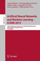 Artificial Neural Networks and Machine Learning -- ICANN 2013 : 23rd International Conference on Artificial Neural Networks, Sofia, Bulgaria, September 10-13, 2013, Proceedings