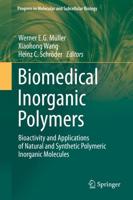 Biomedical Inorganic Polymers : Bioactivity and Applications of Natural and Synthetic Polymeric Inorganic Molecules