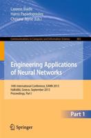 Engineering Applications of Neural Networks : 14th International Conference, EANN 2013, Halkidiki, Greece, September 2013, Proceedings, Part I