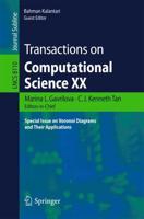 Transactions on Computational Science XX : Special Issue on Voronoi Diagrams and Their Applications