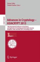 Advances in Cryptology - ASIACRYPT 2013 : 19th International Conference on the Theory and Application of Cryptology and Information, Bengaluru, India, December 1-5, 2013, Proceedings, Part I