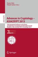 Advances in Cryptology -- ASIACRYPT 2013 : 19th International Conference on the Theory and Application of Cryptology and Information, Bengaluru, India, December 1-5, 2013, Proceedings, Part II