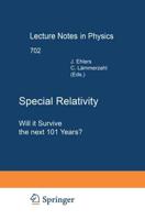 Special Relativity : Will it Survive the Next 101 Years?