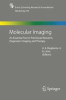 Molecular Imaging : An Essential Tool in Preclinical Research, Diagnostic Imaging, and Therapy