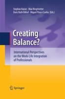 Creating Balance? : International Perspectives on the Work-Life Integration of Professionals