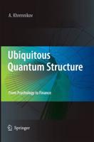 Ubiquitous Quantum Structure : From Psychology to Finance