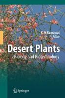 Desert Plants : Biology and Biotechnology
