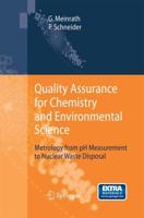 Quality Assurance for Chemistry and Environmental Science : Metrology from pH Measurement to Nuclear Waste Disposal