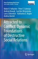 Attracted to Conflict: Dynamic Foundations of Destructive Social Relations