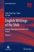 English Writings of Hu Shih : Chinese Philosophy and Intellectual History (Volume 2)