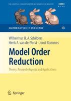 Model Order Reduction: Theory, Research Aspects and Applications. The European Consortium for Mathematics in Industry