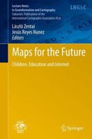 Maps for the Future Publications of the International Cartographic Association (ICA)