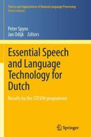 Essential Speech and Language Technology for Dutch : Results by the STEVIN-programme