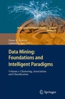 Data Mining: Foundations and Intelligent Paradigms : Volume 1: Clustering, Association and Classification