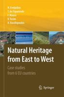 Natural Heritage from East to West : Case studies from 6 EU countries