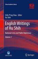 English Writings of Hu Shih : National Crisis and Public Diplomacy (Volume 3)
