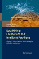 Data Mining: Foundations and Intelligent Paradigms : Volume 3: Medical, Health, Social, Biological and other Applications
