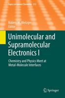 Unimolecular and Supramolecular Electronics I : Chemistry and Physics Meet at Metal-Molecule Interfaces