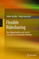 Flexible Ridesharing : New Opportunities and Service Concepts for Sustainable Mobility