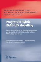 Progress in Hybrid RANS-LES Modelling : Papers Contributed to the 4th Symposium on Hybrid RANS-LES Methods, Beijing, China, September 2011