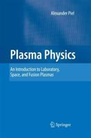 Plasma Physics : An Introduction to Laboratory, Space, and Fusion Plasmas