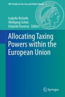 Allocating Taxing Powers within the European Union