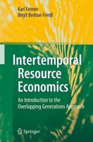 Intertemporal Resource Economics : An Introduction to the Overlapping Generations Approach