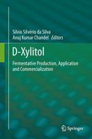 D-Xylitol : Fermentative Production, Application and Commercialization