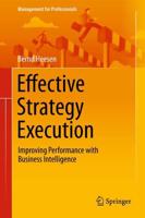 Effective Strategy Execution : Improving Performance with Business Intelligence