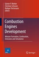 Combustion Engines Development : Mixture Formation, Combustion, Emissions and Simulation