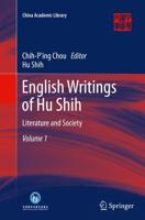 English Writings of Hu Shih : Literature and Society (Volume 1)