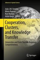 Cooperation, Clusters, and Knowledge Transfer : Universities and Firms Towards Regional Competitiveness