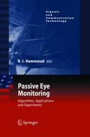 Passive Eye Monitoring : Algorithms, Applications and Experiments
