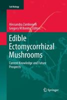 Edible Ectomycorrhizal Mushrooms : Current Knowledge and Future Prospects
