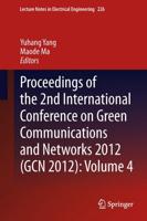 Proceedings of the 2nd International Conference on Green Communications and Networks 2012 (GCN 2012). Volume 4