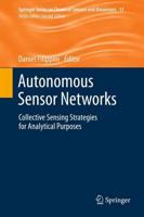 Autonomous Sensor Networks : Collective Sensing Strategies for Analytical Purposes