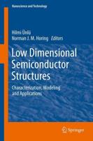 Low Dimensional Semiconductor Structures : Characterization, Modeling and Applications
