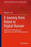 A Journey from Robot to Digital Human : Mathematical Principles and Applications with MATLAB Programming