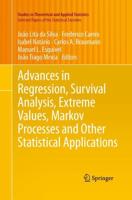 Advances in Regression, Survival Analysis, Extreme Values, Markov Processes and Other Statistical Applications. Selected Papers of the Statistical Societies