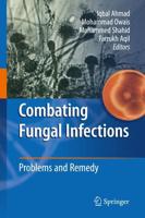 Combating Fungal Infections : Problems and Remedy