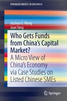 Who Gets Funds from China's Capital Market? : A Micro View of China's Economy via Case Studies on Listed Chinese SMEs