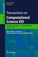 Transactions on Computational Science XXI : Special Issue on Innovations in Nature-Inspired Computing and Applications