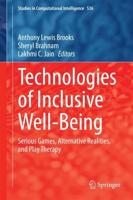 Technologies of Inclusive Well-Being : Serious Games, Alternative Realities, and Play Therapy