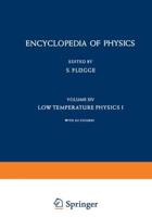 Kältephysik I / Low Temperature Physics I. Mechanisches Und Thermisches Verhalten Der Materie / Mechanical and Thermal Behaviour of Matter