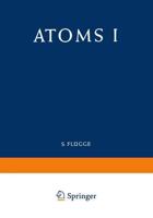 Atoms I / Atome I. Atom- Und Molekülphysik / Atomic and Molecular Physics